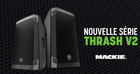Mackie Thrash 12 V2 e 15 V2: i diffusori attivi da 650 W