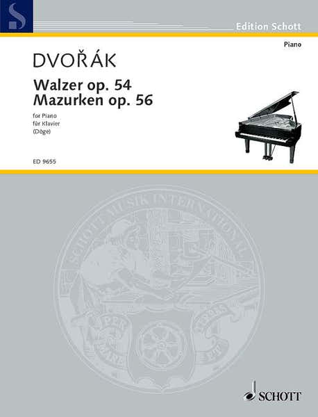 Dvorak Anton - Waltzes And Mazurkas Op. 54 Und 56 - Piano