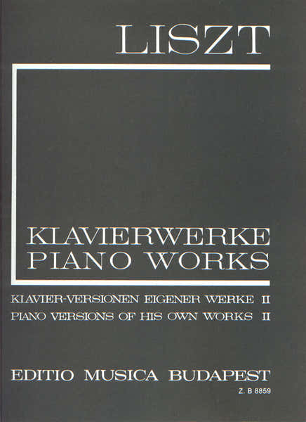 Liszt F. - Piano Versions Of His Own Works Vol 2 - Piano