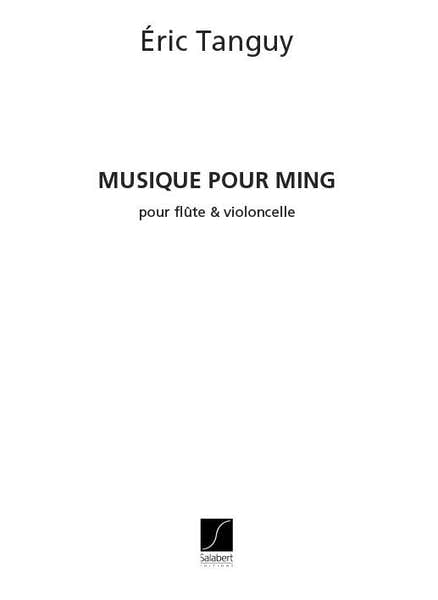 TANGUY ERIC - MUSIQUE POUR MING - FLUTE & VIOLONCELLE