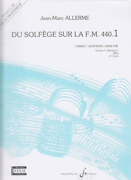 Billaudot Allerme JEAN-marc - Du Solfege Sur La FM 440.1 Chant / Audition / Analyse (prof.)