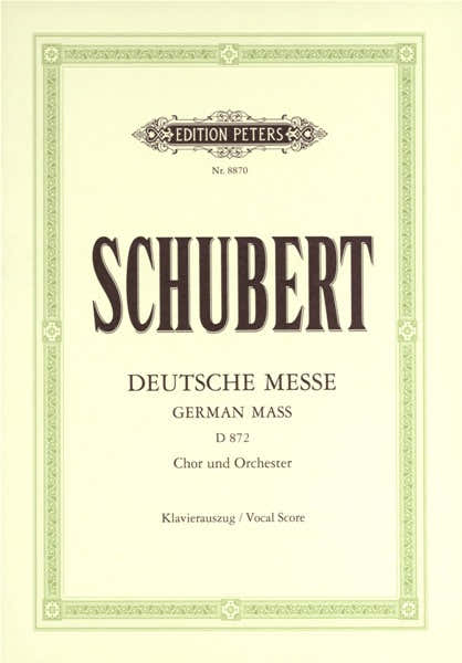 Edition Peters Schubert Franz - German Mass/deutsche Messe D872 - Mixed Choir (par 10 Minimum)