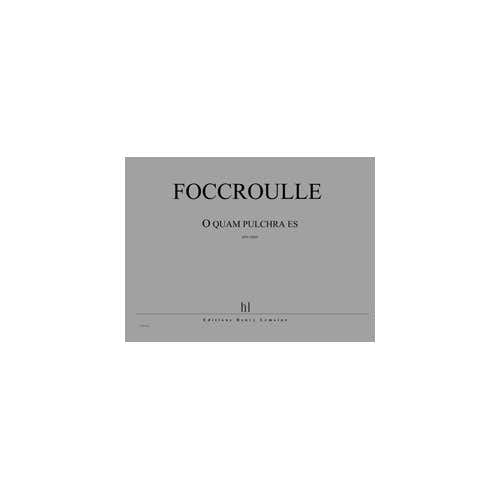 FOCCROULLE BERNARD - O QUAM PULCHRA ES - ORGUE