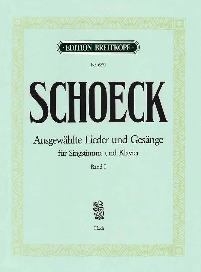 SCHOECK OTHMAR - AUSGEW. LIEDER UND GESANGE I - HIGH VOICE PIANO