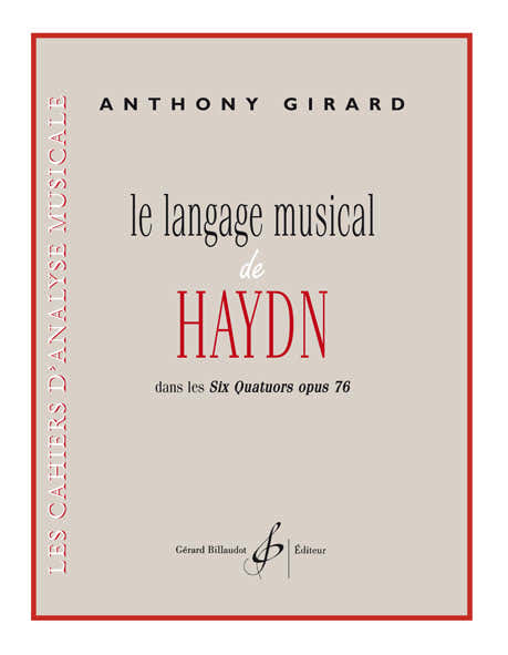 Billaudot Girard Anthony - Le Langage Musical De Haydn Dans Les Six Quatuors Opus 76