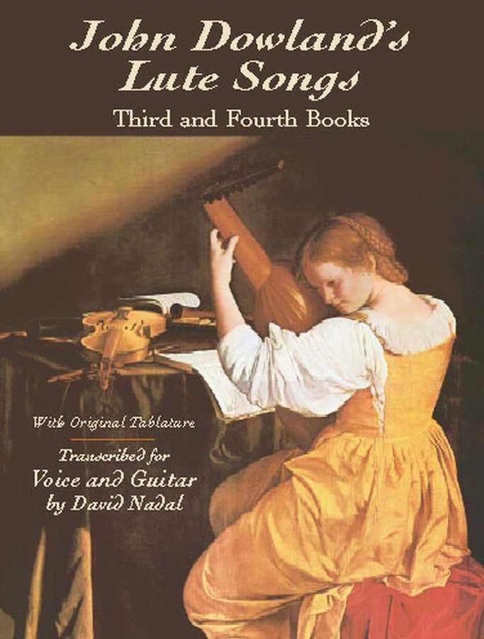 Dowland J. - John Dowland'S Lute Songs Third And Fourth Book With Original Tlature