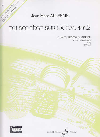 Billaudot Du Solfège Sur La FM 440.2 Élève - Allerme