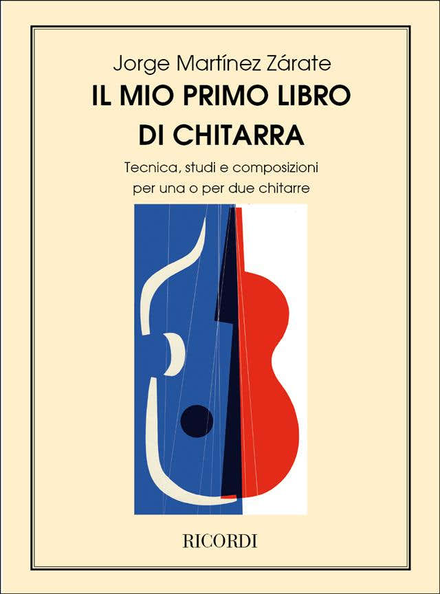 MARTINEZ ZARATE J. - MIO PRIMO LIBRO DI CHITARRA TECNICA STUDI E COMPOSIZIONI - GUITARE