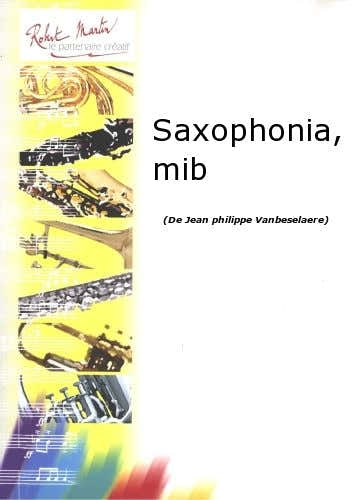 Robert Martin Robert Min Vanbesele J.P. - Saxophonia Mib