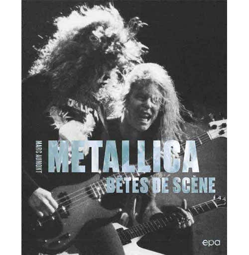 Metallica - Bêtes de Scène