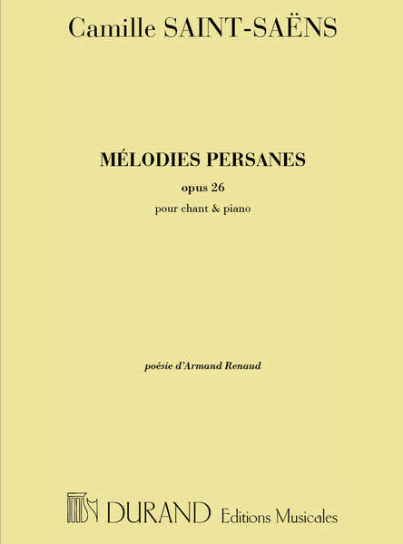 SAINT SAENS C. - MELODIES PERSANES OP 26 - VOIX TENOR OU CONTRALTO ET PIANO