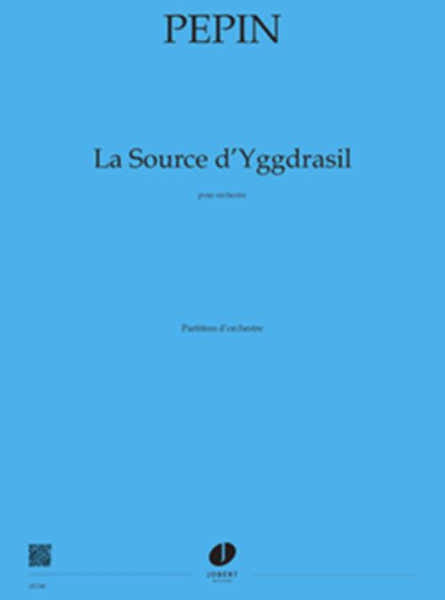 Pepin - La Source D'yggdrasil - Orchestre