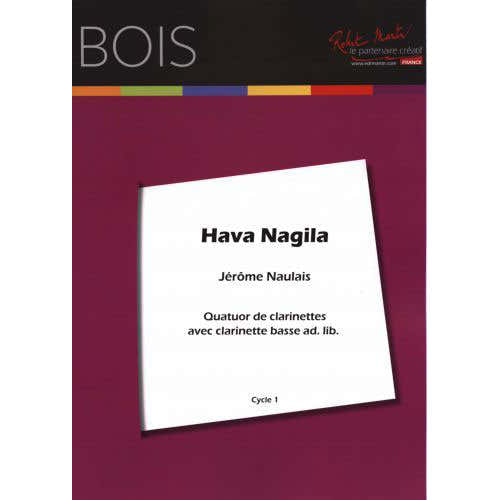 Naulais J. (arr.) - Hava Nagila - Quatuor De Clarinettes