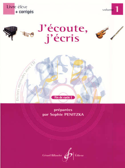 Billaudot Penitzka Sophie - J'Ecoute J'Ecris Vol.1 + Cd + Corriges - Livre De L'Eleve