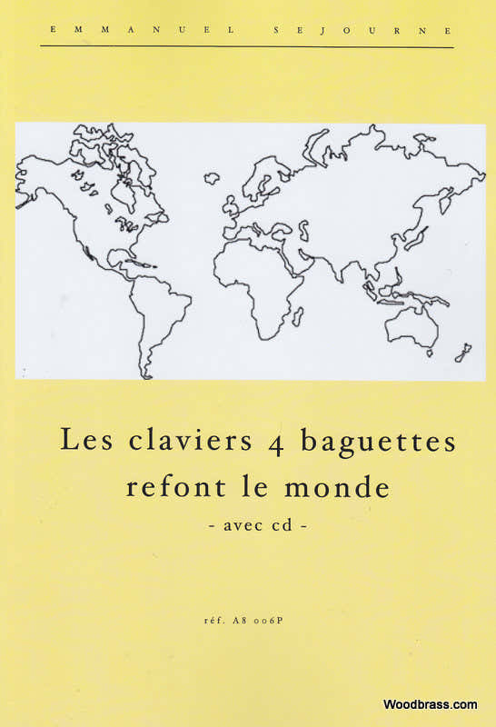 Sejourne E. - Le tastiere a 4 bacchette rifanno il mondo + CD