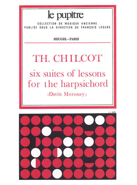 Chilcot TH. - 6 Suites Of Lessons For The Harpsichord