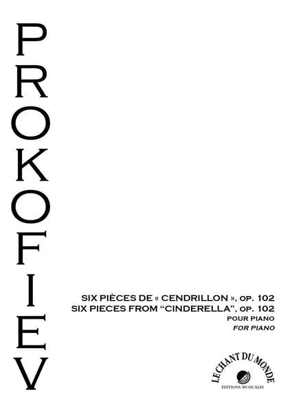 Chant Du Monde Prokofiev S. - Six Pieces De Cendrillon Op.102 - Piano