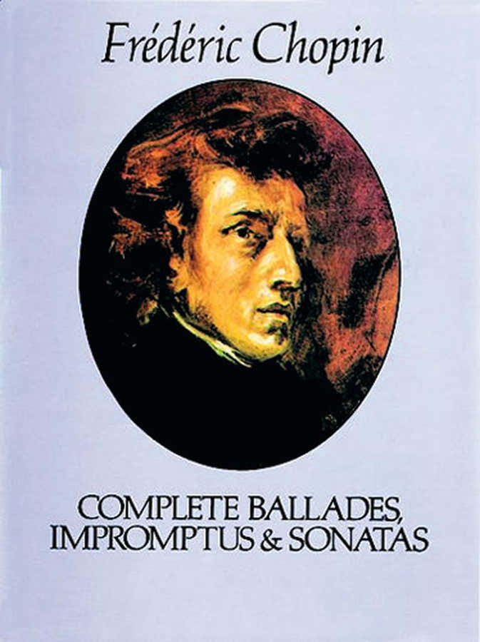 CHOPIN F. - COMPLETE BALLADES IMPROMPTUS AND SONATAS - PIANO