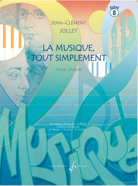 Billaudot Jollet JEAN-clement - La Musique Tout Simplement Vol.8 (élève)