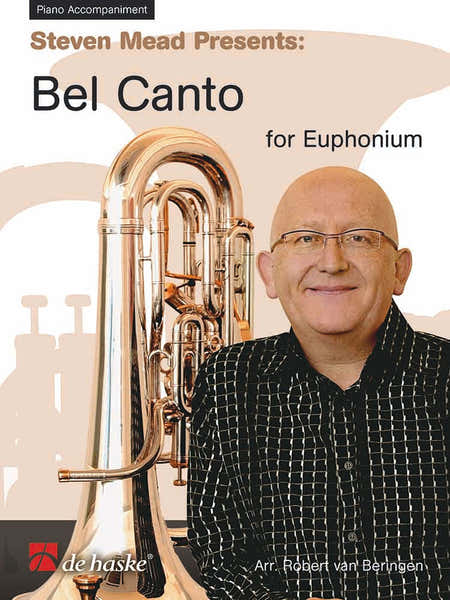 Dehaske Steven Mead Presents: Bel Canto for Euphonium