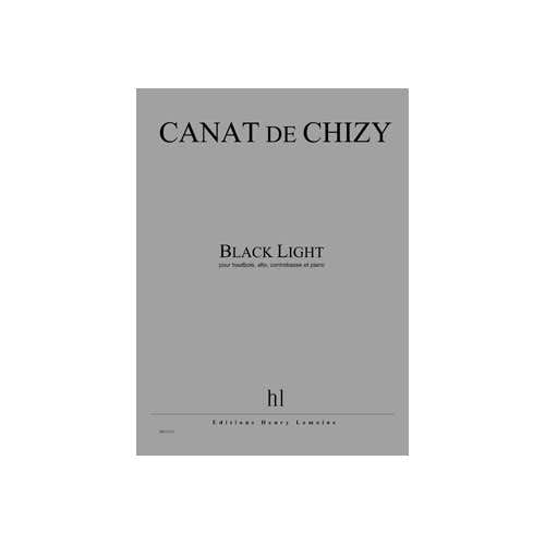 CANAT DE CHIZY EDITH - BLACK LIGHT - HAUTBOIS ALTO CONTREBASSE ET PIANO