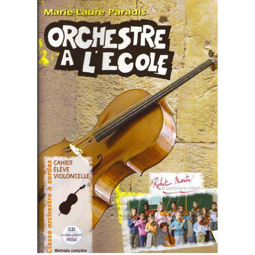 Paradis MARIE-laure - Orchestre A L'ecole - Cahier Eleve Violoncelle