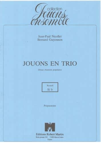 Robert Martin Guyennon/nicollet - Jouons En Trio