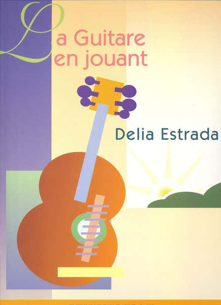 Lemoine Estrada Delia - Guitare En Jouant