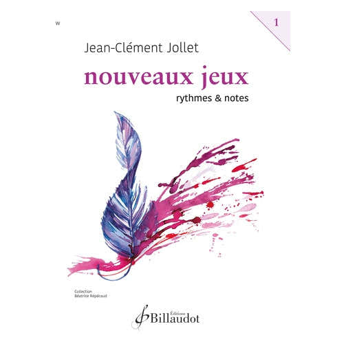 Billaudot Jollet JEAN-clement - Nouveaux Jeux - Rythmes et Notes Vol.1