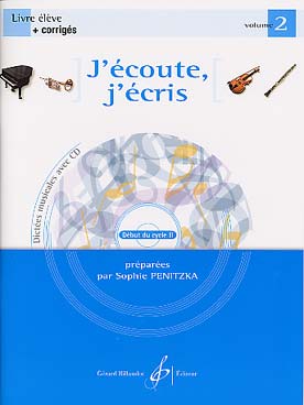 Billaudot PENITZKA SOPHIE - J'ECOUTE J'ECRIS VOL.2 + CD - LIVRE DE L'ELEVE + CORRIGES