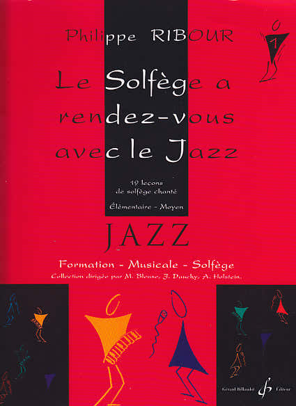 Billaudot RIBOUR PHILIPPE - LE SOLFEGE A RENDEZ-VOUS AVEC LE JAZZ VOL.1
