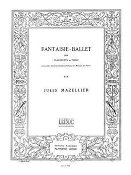 Mazellier Jules - Fantaisie Ballet - Clarinette & Piano