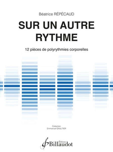 Billaudot Repecaud Beatrice - Sur Un Autre Rythme
