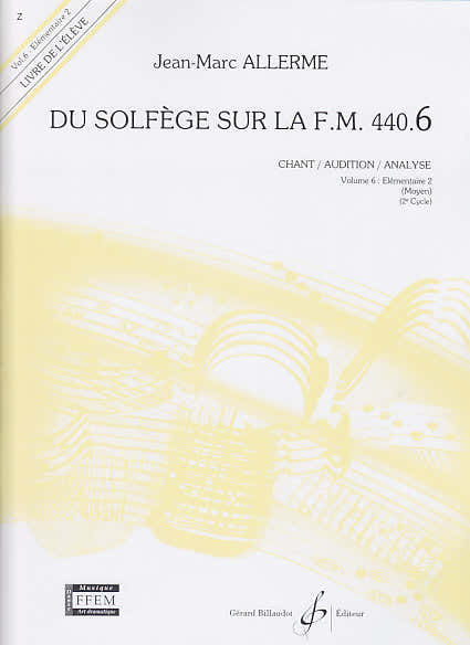 ALLERME JEAN-MARC - DU SOLFEGE SUR LA FM440.6 CHANT/AUDITION/ANALYSE (ELEVE)