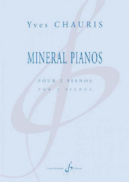 Billaudot Chauris Yves - Mineral Pianos - 2 Pianos
