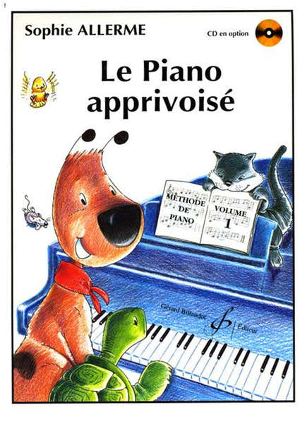 Billaudot Allerme Sophie - Le Piano Apprivoisé Vol.1