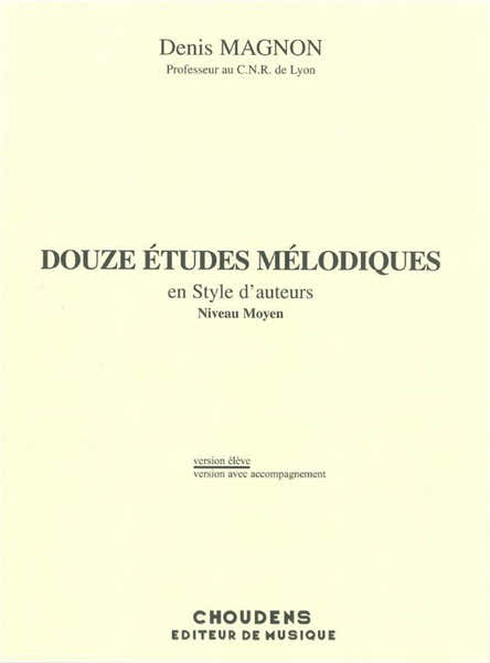 MAGNON D. - 12 ETUDES MELODIQUES AVEC ACC. DE PIANO - FIN D'ETUDES - ELEVE
