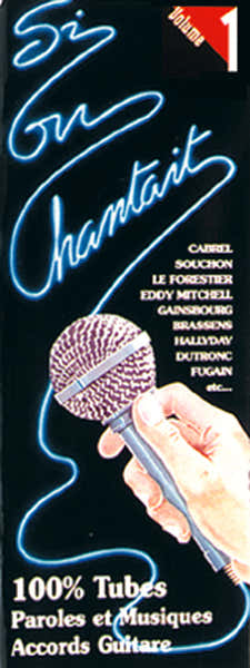 Musicom Si On Chantait Vol. 1 - Paroles et Accords