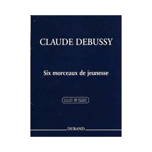 DEBUSSY CLAUDE - Sechs Jugendstücke