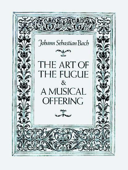 BACH J.S. - THE ART OF THE FUGUE & A MUSICAL OFFERING - PARTITUR