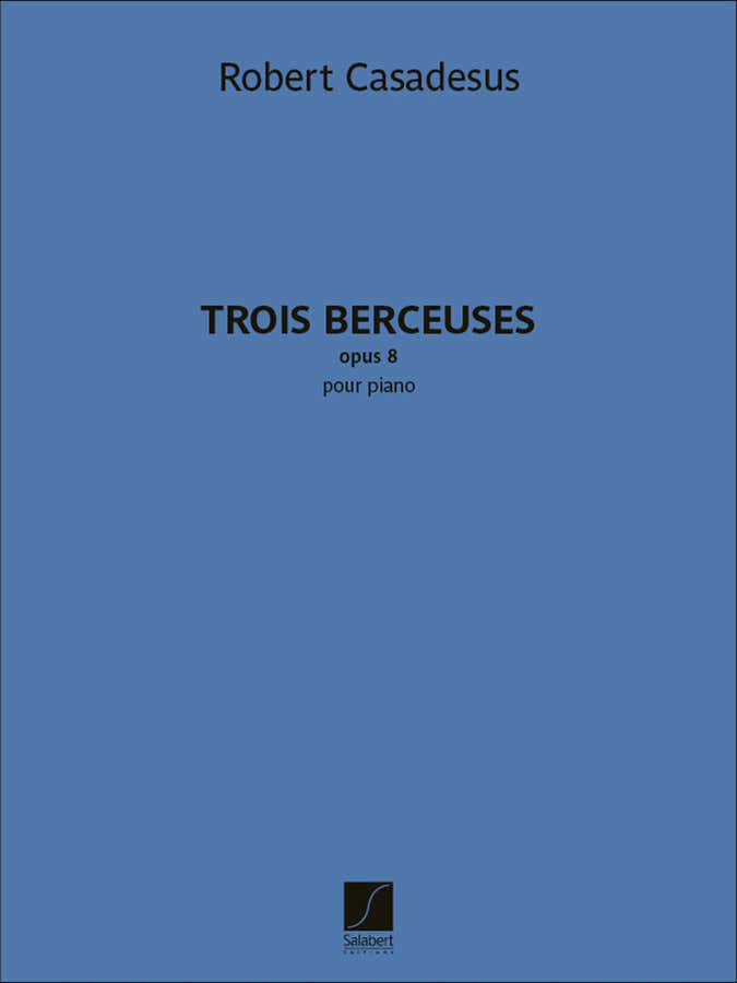 Robert Casadesus - Trois Berceuses - Klavier