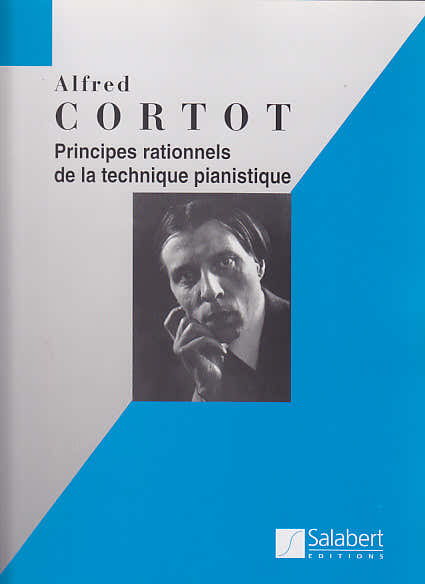 Cortot Alfred - Rationelle Prinzipien der Klaviertechnik