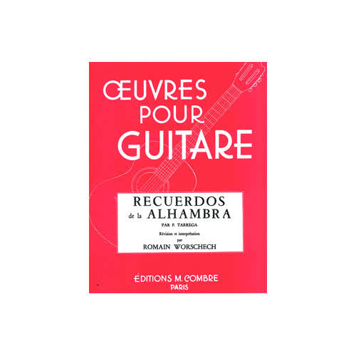 Tarrega - Recuerdos De La Alhambra - Guitare