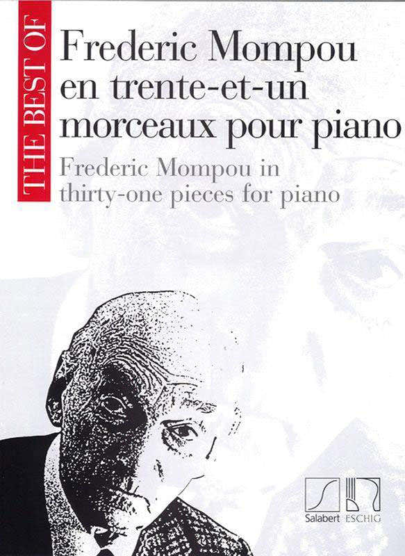 Mompou F. - The Best Of - TRENTE-et-un Morceaux - Klavier