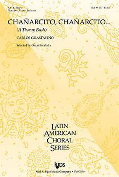 Guastavino Carlos - Chanarcito Chanarcito Satb & Piano - #3 From Indianas