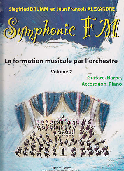 Alexandre J.-F. / Drumm S. - Symphonic Fm Vol.2 Eleve - Guitare He Accordeon Piano