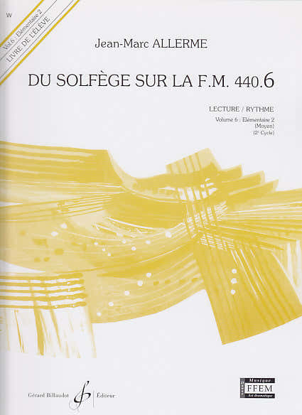 Billaudot Allerme JEAN-marc - Du Solfege Sur La FM 440.6 Lecture / Rythme (eleve)