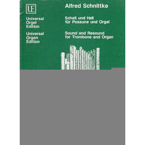 Universal Edition SCHNITTKE ALFRED - SCHALL UND HALL - TROMBONE & ORGUE