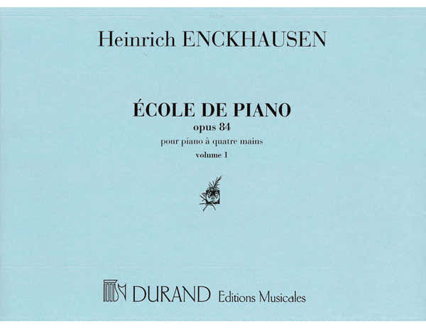 Enckhausen H. - Ecole De Piano Opus 84 N 1 et 2 Vol 1 - Piano