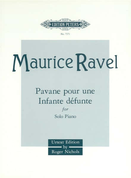 RAVEL MAURICE - PAVANE POUR UNE INFANTE DEFUNTE - PIANO
